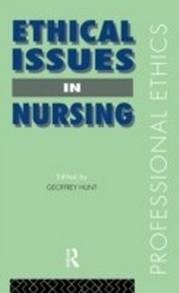Enlarge image Cover: Ethical Issues in Nursing - Routledge