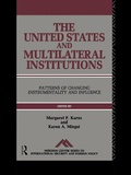 Cover: The United States and Multilateral Institutions - Routledge