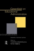 Cover: Greenfield on Educational Administration - Routledge