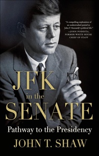 Abbildung von: JFK in the Senate - St. Martin's Press