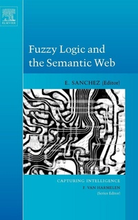 Enlarge image Cover: Fuzzy Logic and the Semantic Web: Volume 1 - Elsevier