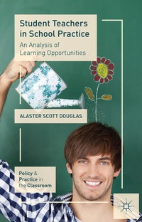 Enlarge image Cover: Student Teachers in School Practice - Palgrave Macmillan