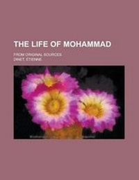 Enlarge image Cover: The Life of Mohammad; From Original Sources - Rarebooksclub.com
