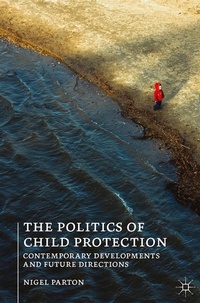 Enlarge image Cover: The Politics of Child Protection - Red Globe Press