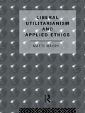 Cover: Liberal Utilitarianism and Applied Ethics - Routledge