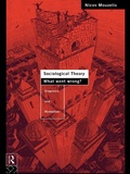 Cover: Sociological Theory: What went Wrong? - Routledge