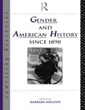 Cover: Gender and American History Since 1890 - Routledge