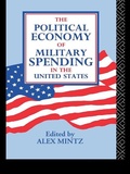 Cover: The Political Economy of Military Spending in the United States - Routledge