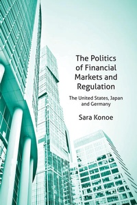 Enlarge image Cover: The Politics of Financial Markets and Regulation - Palgrave Macmillan