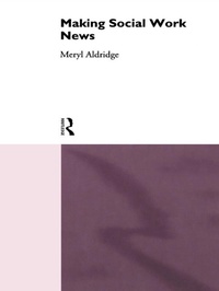 Enlarge image Cover: Making Social Work News - Routledge