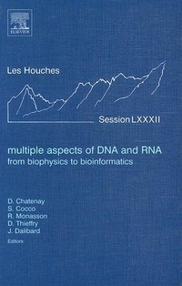 Enlarge image Cover: Multiple Aspects of DNA and RNA: from Biophysics to Bioinformatics: Volume 82 - Elsevier