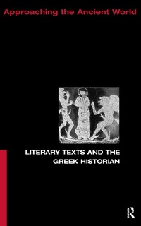 Enlarge image Cover: Literary Texts and the Greek Historian - Routledge