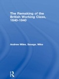 Cover: The Remaking of the British Working Class, 1840-1940 - Routledge