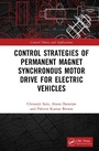 Cover: Control Strategies of Permanent Magnet Synchronous Motor Drive for Electric Vehicles - CRC Press