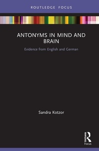 Abbildung von: Antonyms in Mind and Brain - Routledge
