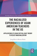 Cover: The Racialized Experiences of Asian American Teachers in the US - Routledge