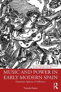 Abbildung von: Music and Power in Early Modern Spain - Routledge