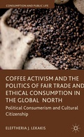 Cover: Coffee Activism and the Politics of Fair Trade and Ethical Consumption in the Global North - Palgrave Macmillan
