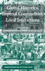 Cover: Global Histories, Imperial Commodities, Local Interactions - Palgrave Macmillan