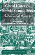 Cover: Global Histories, Imperial Commodities, Local Interactions - Palgrave Macmillan