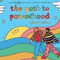 Cover: The Path to Parenthood - Bookbaby
