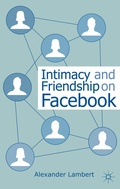 Cover: Intimacy and Friendship on Facebook - Palgrave Macmillan