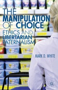 Cover: The Manipulation of Choice - Palgrave MacMillan