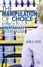 Cover: The Manipulation of Choice - Palgrave MacMillan