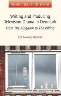 Abbildung von: Writing and Producing Television Drama in Denmark - Palgrave Macmillan