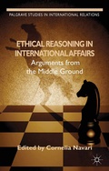 Cover: Ethical Reasoning in International Affairs - Palgrave Macmillan