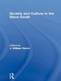 Cover: Society and Culture in the Slave South - Routledge