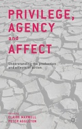 Cover: Privilege, Agency and Affect - Palgrave Macmillan