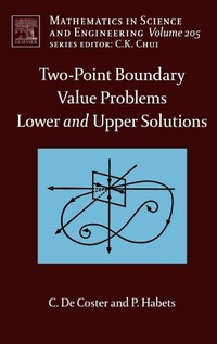 Enlarge image Cover: Two-Point Boundary Value Problems: Lower and Upper Solutions: Volume 205 - Elsevier