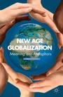 Cover: New Age Globalization - Palgrave MacMillan