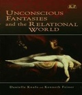 Cover: Unconscious Fantasies and the Relational World - Routledge