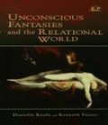 Cover: Unconscious Fantasies and the Relational World - Routledge