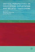Cover: Critical Perspectives on Child Sexual Exploitation and Related Trafficking - Palgrave Macmillan