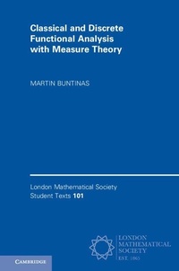Enlarge image Cover: Classical and Discrete Functional Analysis with Measure Theory - Cambridge University Press