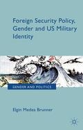 Cover: Foreign Security Policy, Gender, and US Military Identity - Palgrave Macmillan