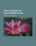 Cover: The Courage of Blackburn Blair - General Books