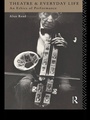 Cover: Theatre and Everyday Life - Routledge
