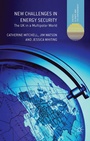 Cover: New Challenges in Energy Security - Palgrave Macmillan