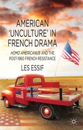 Cover: American 'Unculture' in French Drama - Palgrave Macmillan