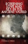 Cover: Screening Love and Sex in the Ancient World - Palgrave MacMillan