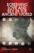 Cover: Screening Love and Sex in the Ancient World - Palgrave MacMillan