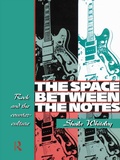 Cover: The Space Between the Notes - Routledge