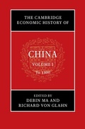 Cover: The Cambridge Economic History of China: Volume 1, To 1800 - Cambridge University Press