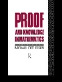Cover: Proof and Knowledge in Mathematics - Routledge