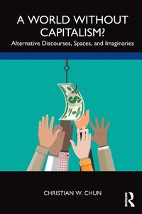 Enlarge image Cover: A World without Capitalism? - Routledge
