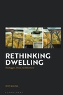Cover: Rethinking Dwelling - Bloomsbury Academic
